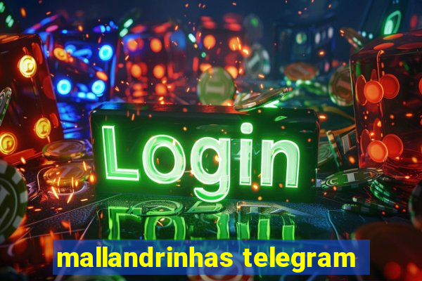 mallandrinhas telegram